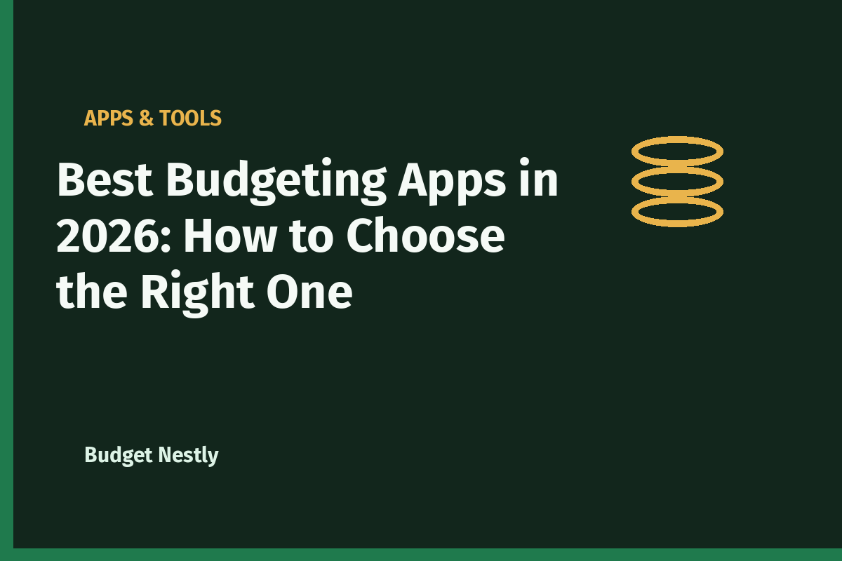 Best Budgeting Apps in 2026: How to Choose the Right One